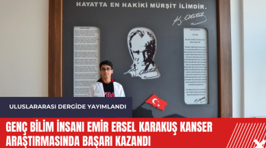 Genç bilim insanı Emir Ersel Karakuş kanser araştırmasında başarı kazandı