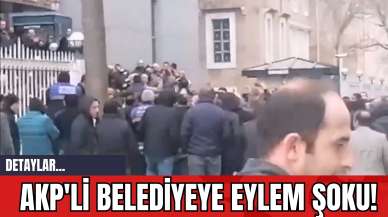 AKP'li Belediyeye Eylem Şoku!