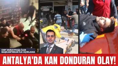 Antalya'da Kan Donduran Olay! CHP Muratpaşa İlçe Başkanı’ndan ilk Açıklama