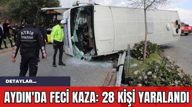 Aydın'da Feci Kaza: 28 Kişi Yaralandı