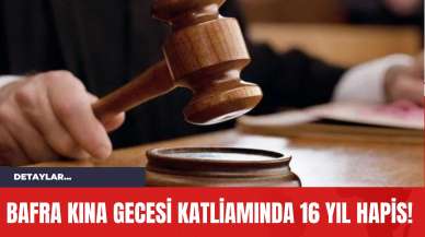 Bafra Kına Gecesi Katliamında 16 Yıl Hapis!