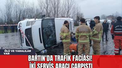 Bartın'da Trafik Faciası! İki Servis Aracı Çarpıştı *lü ve Yaralılar Var