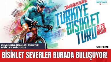 Bisiklet severler Burada Buluşuyor! Cumhurbaşkanlığı Türkiye Bisiklet Turu 2024