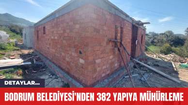 Bodrum Belediyesi'nden 382 Yapıya Mühürleme