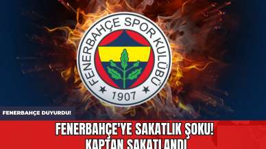 Fenerbahçe'ye Sakatlık Şoku! Kaptan Sakatlandı