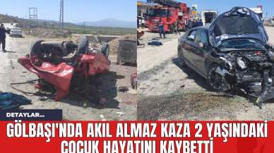 Gölbaşı'nda Akıl Almaz Kaza 2 Yaşındaki Çocuk Hayatını Kaybetti