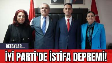 İYİ Parti'de İstifa Depremi!