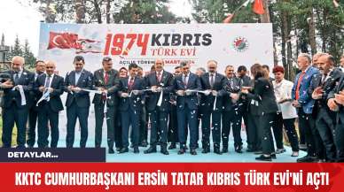 KKTC Cumhurbaşkanı Ersin Tatar Kıbrıs Türk Evi'ni Açtı