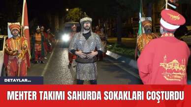 Mehter Takımı Sahurda Sokakları Coşturdu