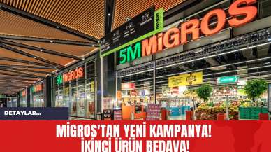 Migros'tan Yeni Kampanya! İkinci Ürün Bedava!