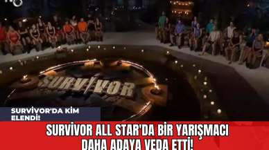 Survivor All Star'da Bir Yarışmacı Daha Adaya Veda Etti! Survivor'da Kim Elendi!