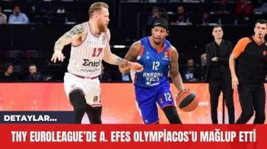 THY EuroLeague’de A. Efes Olympiacos’u Mağlup Etti