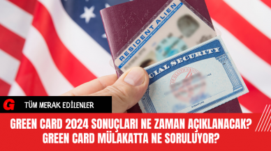 Green Card 2024 Sonucu Sorgulama! Green Card 2024 Sonuçları Ne Zaman Açıklanacak?