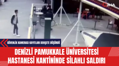 Denizli Pamukkale Üniversitesi Hastanesi Kantininde Silahlı Saldırı: Tutuklu Sayısı 5'e Yükseldi