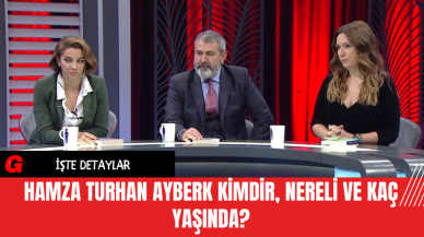 Hamza Turhan Ayberk Kimdir, Nereli ve Kaç Yaşında?