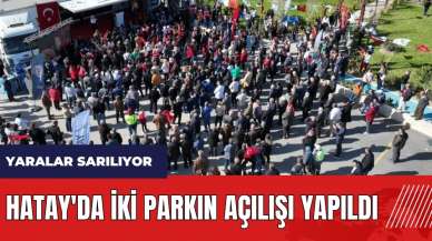 Hatay'da iki parkın açılışı yapıldı