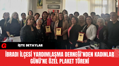 İbradı İlçesi Yardımlaşma Derneği’nden Kadınlar Günü’ne Özel Plaket Töreni