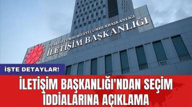 İletişim Başkanlığı'ndan seçim iddialarına açıklama