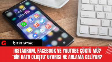 Instagram, Facebook ve Youtube Çöktü mü? ‘Bir Hata Oluştu’ Uyarısı Ne Anlama Geliyor?