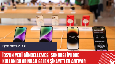 iOS'un yeni güncellemesi sonrası iPhone kullanıcılarından gelen şikayetler artıyor