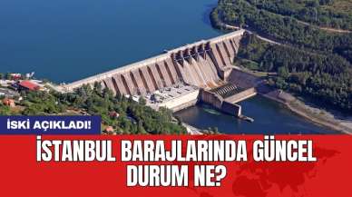 İSKİ açıkladı: İstanbul barajlarında güncel durum ne? 2 Mart 2024 Cuamrtesi