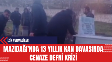 Mazıdağı’nda 13 Yıllık Kan Davasında Cenaze Defni Krizi