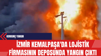 İzmir Kemalpaşa'da Lojistik Firmasının Deposunda Yangın Çıktı