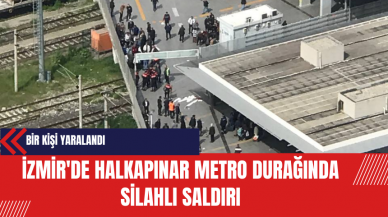 İzmir'de Halkapınar Metro Durağında S*lahlı Saldırı: Bir Kişi Yaralandı