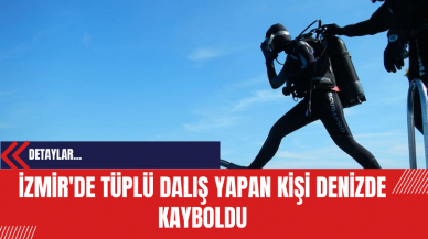 İzmir'de Tüplü Dalış Yapan Kişi Denizde Kayboldu