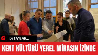 Kent Kültürü Yerel Mirasın İzinde