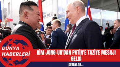 Kim Jong-Un'dan Putin'e Taziye Mesajı Geldi