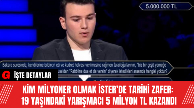 Kim Milyoner Olmak İster’de Tarihi Zafer: 19 Yaşındaki Yarışmacı 5 Milyon TL Kazandı