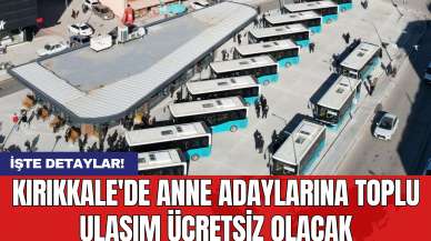 Kırıkkale'de Anne Adaylarına Toplu Ulaşım Ücretsiz Olacak