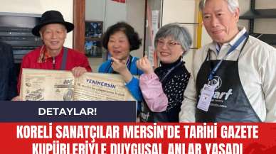 Koreli Sanatçılar Mersin'de Tarihi Gazete Kupürleriyle Duygusal Anlar Yaşadı