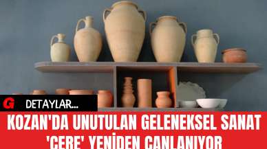 Kozan'da Unutulan Geleneksel Sanat 'Cere' Yeniden Canlanıyor