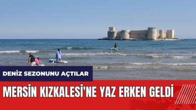 Mersin Kızkalesi'ne yaz erken geldi