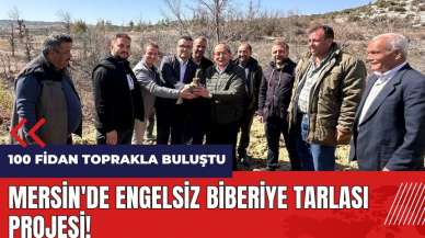 Mersin'de Engelsiz Biberiye Tarlası Projesi! 100 fidan toprakla buluştu