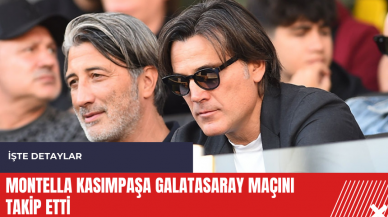 Montella Kasımpaşa Galatasaray maçını takip etti