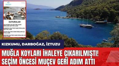 Muğla koyları ihaleye çıkarılmıştı! Seçim öncesi MUÇEV geri adım attı