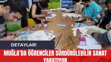 Muğla’da Öğrenciler Sürdürülebilir Sanat Yaratıyor