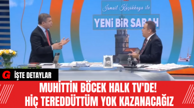 Muhittin Böcek Halk TV'de! Hiç tereddüttüm yok kazanacağız