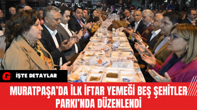 Muratpaşa’da İlk İftar Yemeği Beş Şehitler Parkı’nda Düzenlendi