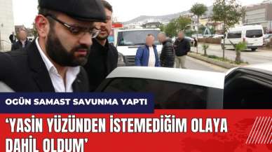 Ogün Samast savunma yaptı: Yasin yüzünden istemediğim olaya dahil oldum