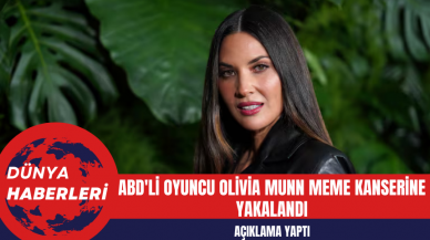 ABD'li Oyuncu Olivia Munn Meme Kanserine Yakalandı