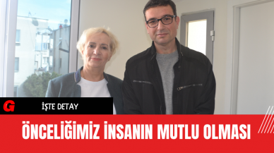 Önceliğimiz insanın mutlu olması