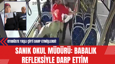 Otobüste Yaşlı Çifti Darp Etmişlerdi! Sanık Okul Müdürü: Babalık Refleksiyle Darp Ettim