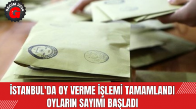 İstanbul'da Oy Verme İşlemi Tamamlandı: Oyların Sayımı Başladı