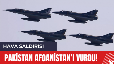 Pakistan Afganistan'ı vurdu! Hava Saldırısında Bölge Karıştı