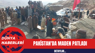 Pakistan'da Maden Patlaması: 12 Madenci Yaşamını Yitirdi