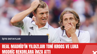 Real Madrid'in yıldızları Toni Kroos ve Luka Modric rekorlara imza attı